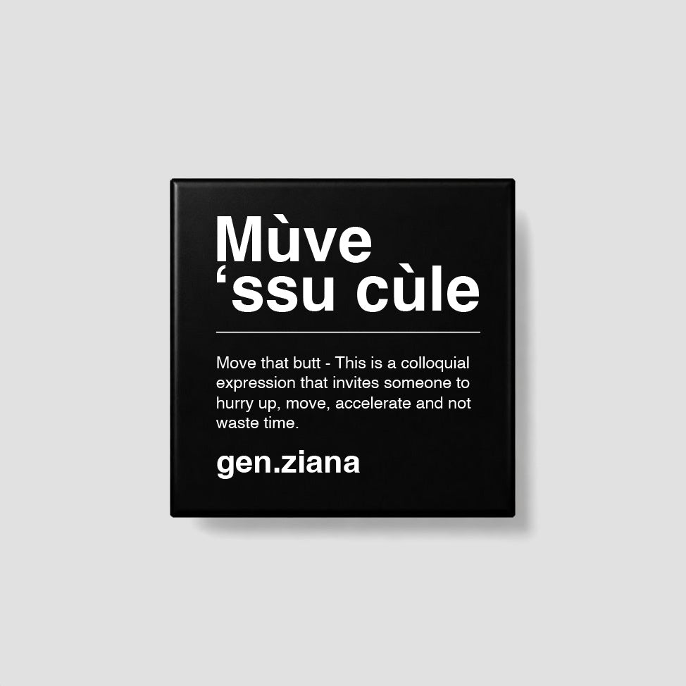 Calamita Mùve 'ssu cule